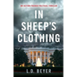 In Sheep's Clothing: An Action-Packed Political Thriller - Paperback