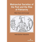 Matriarchal Societies of the Past and the Rise of Patriarchy: West Asia and Europe - Hardcover