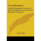 Count Rumford: A Brief Biographical Account of This Outstanding American, Born Benjamin Thompson - Paperback