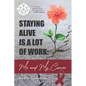 Staying Alive Is a Lot of Work: Me and My Cancer - Paperback