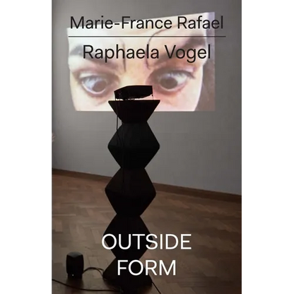 Raphaela Vogel: Outside Form - Paperback