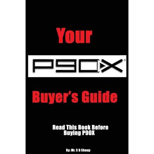 Your P90X Buyer's Guide: Read this book before buying P90X - Paperback