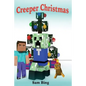 Creeper Christmas: A Holiday Tale - Paperback