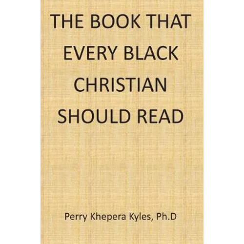 The Book That Every Black Christian Should Read - Paperback