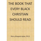 The Book That Every Black Christian Should Read - Paperback