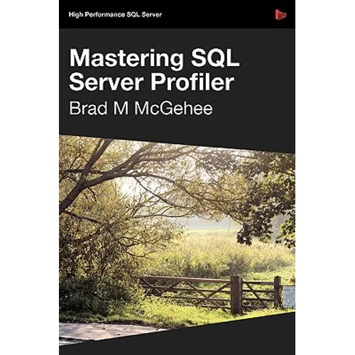 Mastering SQL Server Profiler - Paperback