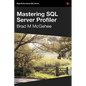 Mastering SQL Server Profiler - Paperback