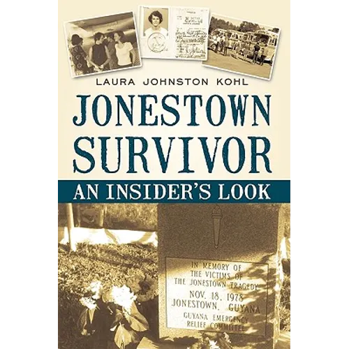 Jonestown Survivor: An Insider's Look - Paperback