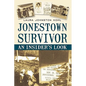 Jonestown Survivor: An Insider's Look - Paperback