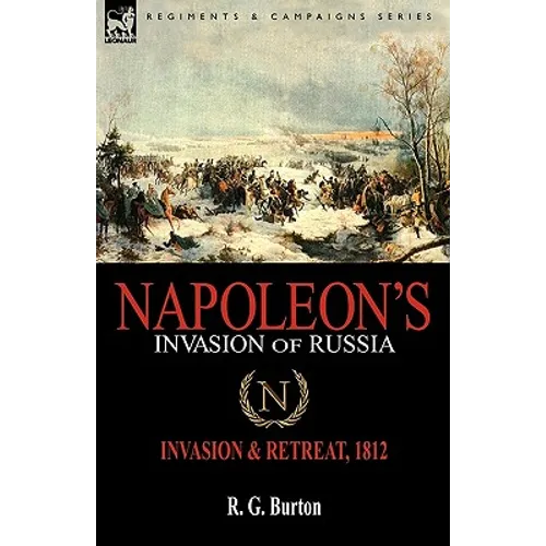 Napoleon's Invasion of Russia: Invasion & Retreat, 1812 - Paperback