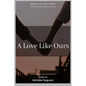 A Love Like Ours: A Memoire - Paperback