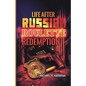 Life After Russian Roulette: Redemption - Paperback