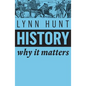 History: Why It Matters - Hardcover