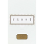 Frost: Poems: Edited by John Hollander - Hardcover