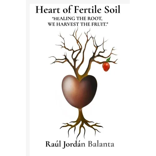 Heart of Fertile Soil - Paperback