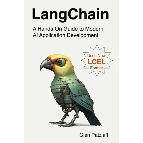 LangChain: A Hands-On Guide to Modern AI Application Development - Paperback