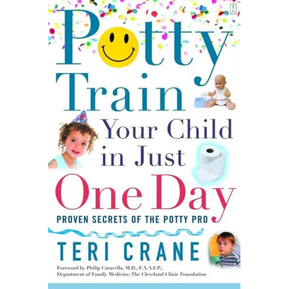 Potty Train Your Child in Just One Day: Potty Train Your Child in Just One Day - Paperback