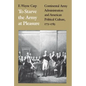To Starve the Army at Pleasure: Continental Army Administration and American Political Culture, 1775-1793 - Paperback