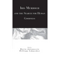 Iris Murdoch and the Search for Human Goodness - Paperback