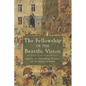 The Fellowship of the Beatific Vision: Chaucer on Overcoming Tyranny and Becoming Ourselves - Paperback