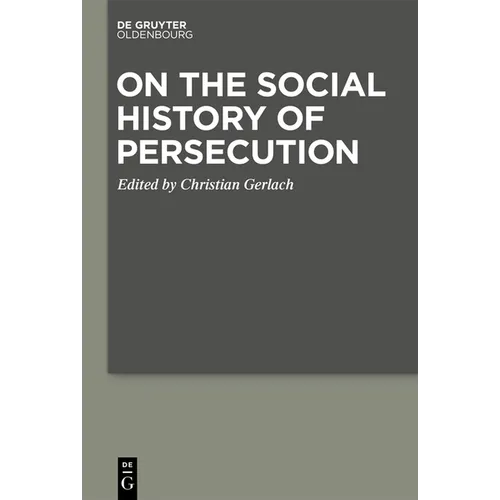 On the Social History of Persecution - Hardcover