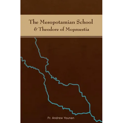 The Mesopotamian School & Theodore of Mopsuestia - Paperback