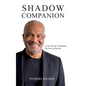Shadow Companion: A Life Journey Navigating The Mire of Racism - Hardcover