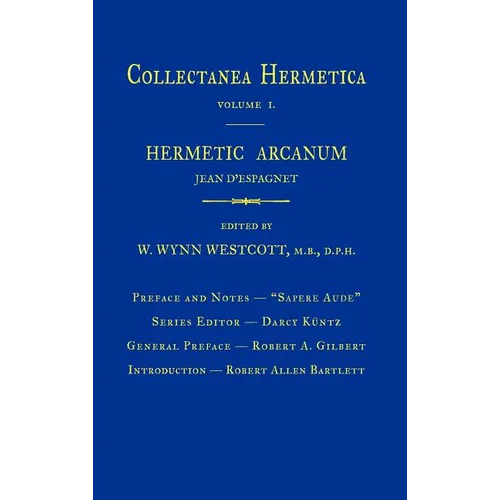 Hermetic Arcanum: Collectanea Hermetica Volume 1 - Hardcover