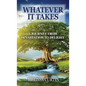 Whatever it Takes: A Journey from Devastation to Delight - Hardcover