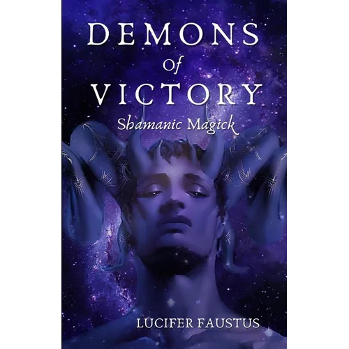 Demons of Victory: Shamanic Magick - Paperback