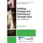 Building Strategy and Performance Through Time: The Critical Path - Paperback