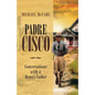 Padre Cisco: Conversations with a Desert Father - Paperback