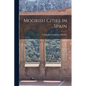 Moorish Cities in Spain - Paperback