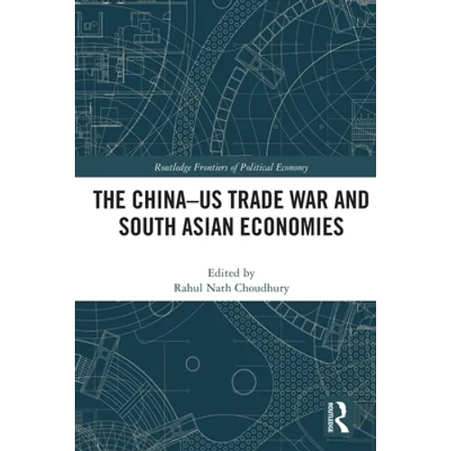 The China-Us Trade War and South Asian Economies - Paperback
