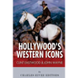 Clint Eastwood & John Wayne: Hollywood's Western Icons - Paperback