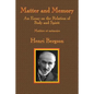 Matter and Memory: An Essay on the Relation of Body and Spirit - Paperback