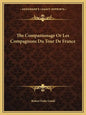 The Companionage or Les Compagnons Du Tour de France - Paperback