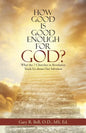 How Good Is Good Enough for God?: What the 7 Churches in Revelation Teach Us About Our Salvation - Paperback