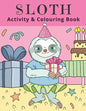 Sloth Activity & Colouring Book: Activity Book for Kids and Adults Coloring, Dot to Dot, Tracing, and Drawing - Paperback