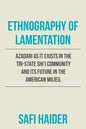 Ethnography of Lamentation: Azadari as It Exists in the Tri-State Shii Community and Its Future in the American Milieu. - Paperback