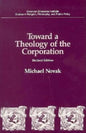 Toward a Theology of the Corporation (Studies in Religion, Philosophy, and Public Policy) - Paperback