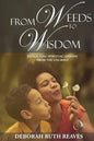 From Weeds to Wisdom - Paperback