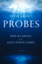 Probes: Deep Sea Diving Into Saint John's Gospel: Questions for Individual or Group Study - Paperback