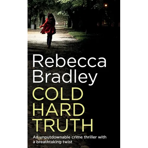 COLD HARD TRUTH an unputdownable crime thriller with a breathtaking twist - Paperback