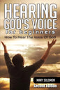 Hearing God's Voice: How To Hear The Voice Of God - Paperback