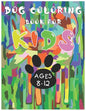 Dog Coloring Book For Kids Ages 8-12 - Paperback