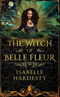 The Witch of Belle Fleur: YA Fantasy - Paperback