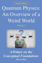 Quantum Physics - An Overview of a Weird World: A primer on the conceptual foundations - Paperback