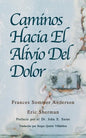 Caminos Hacia El Alivio Del Dolor - Paperback