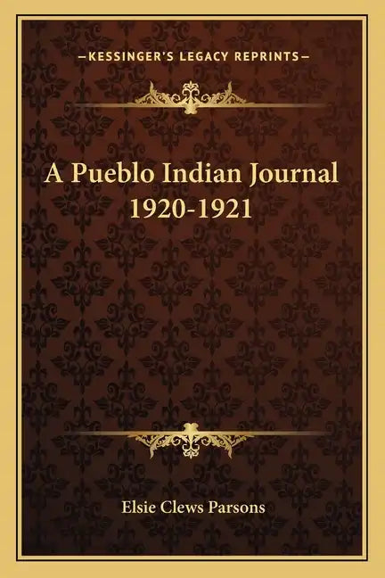 A Pueblo Indian Journal 1920-1921 - Paperback